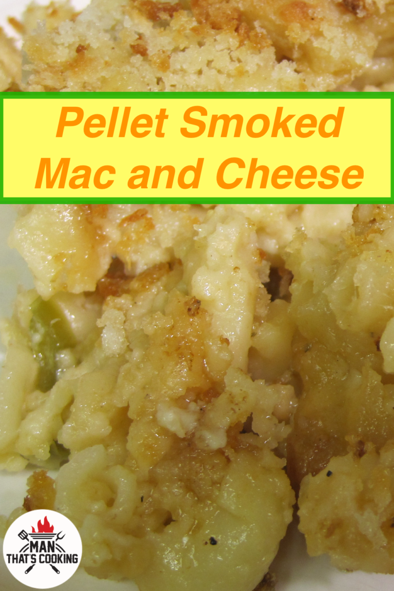 Pellet Smoked Mac and Cheese Man That's Cooking